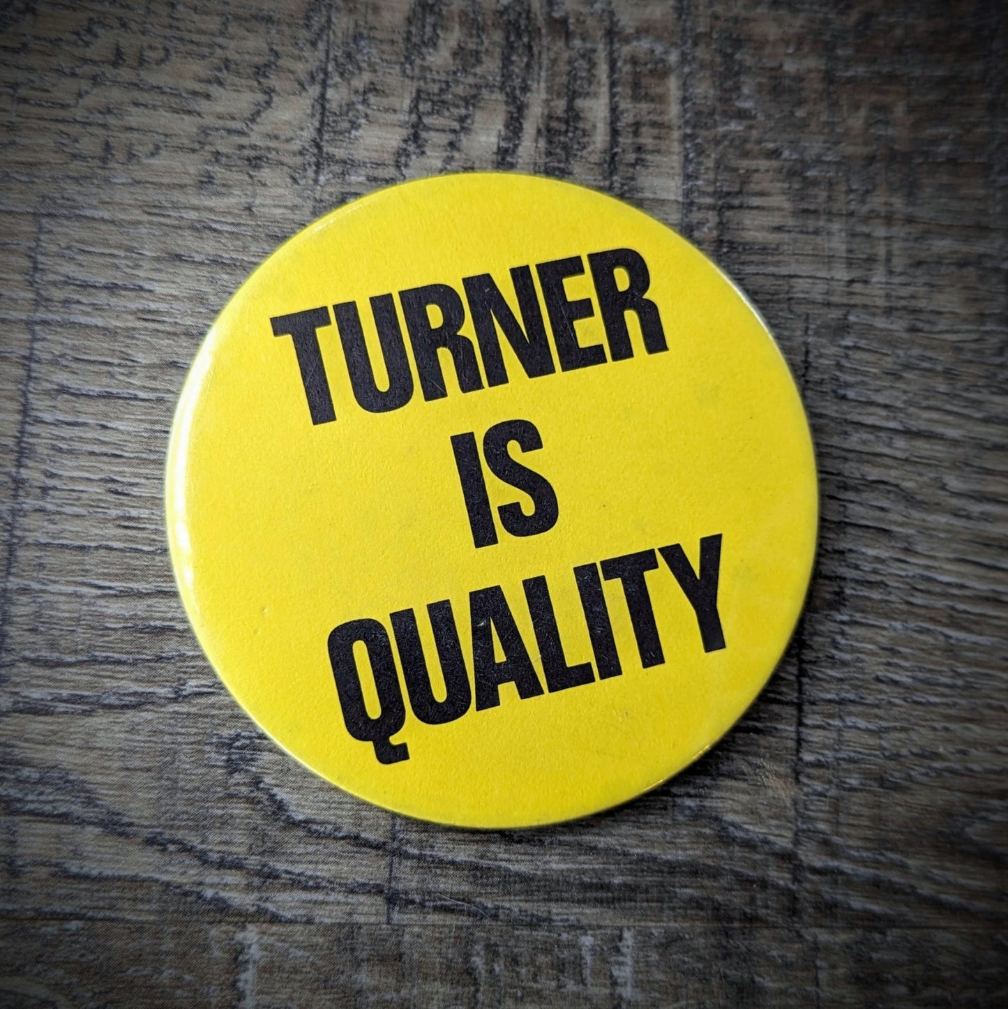 "Turner is Quality" - Vintage Promotional Pinback Button circa 1980 - Pinback Button - Pink Flamingos